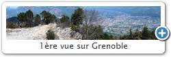 1ère vue sur Grenoble