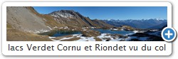 lacs Verdet Cornu et Riondet vu du col