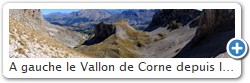 A gauche le Vallon de Corne depuis la combe Ratin. Au centre le Corne