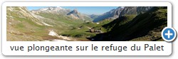 vue plongeante sur le refuge du Palet