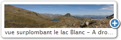 vue surplombant le lac Blanc - A droite le Mont-Blanc