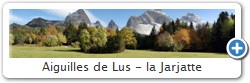 Aiguilles de Lus - la Jarjatte