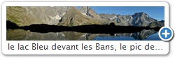 le lac Bleu devant les Bans, le pic des Aupillous le pic Jocelme et le Sirac