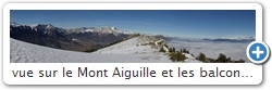 vue sur le Mont Aiguille et les balcons Est du Vercors et le massif de la Matheysine  droite