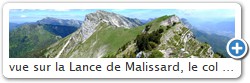 vue sur la Lance de Malissard, le col et le pic de Bellefont